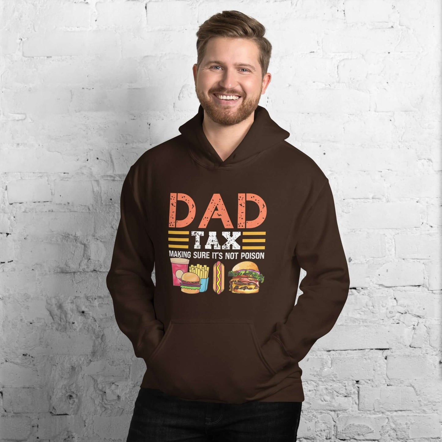 Dad Tax (Making Sure It's Not Poison) Hoodie - Color: Dark Chocolate