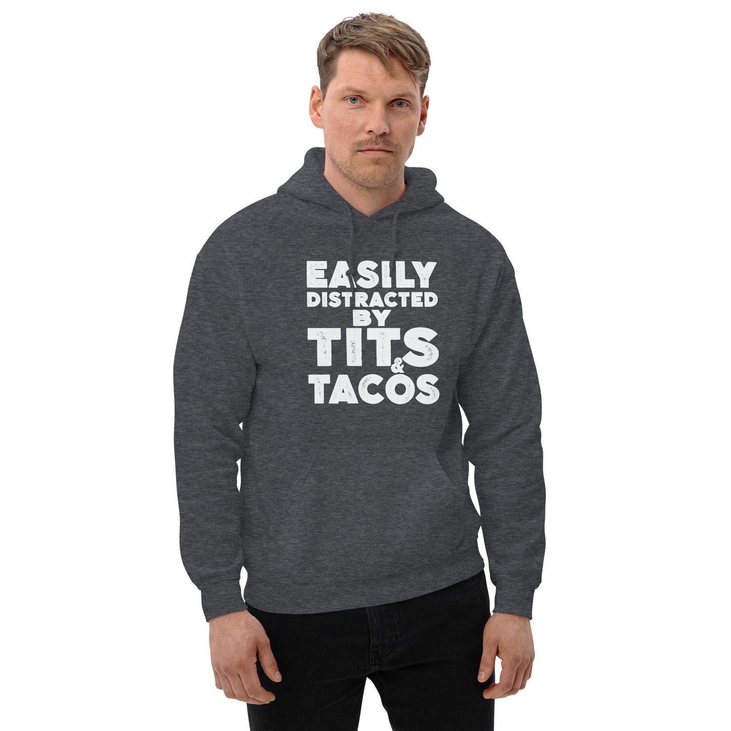 Easily Distracted by Tits and Tacos Hoodie