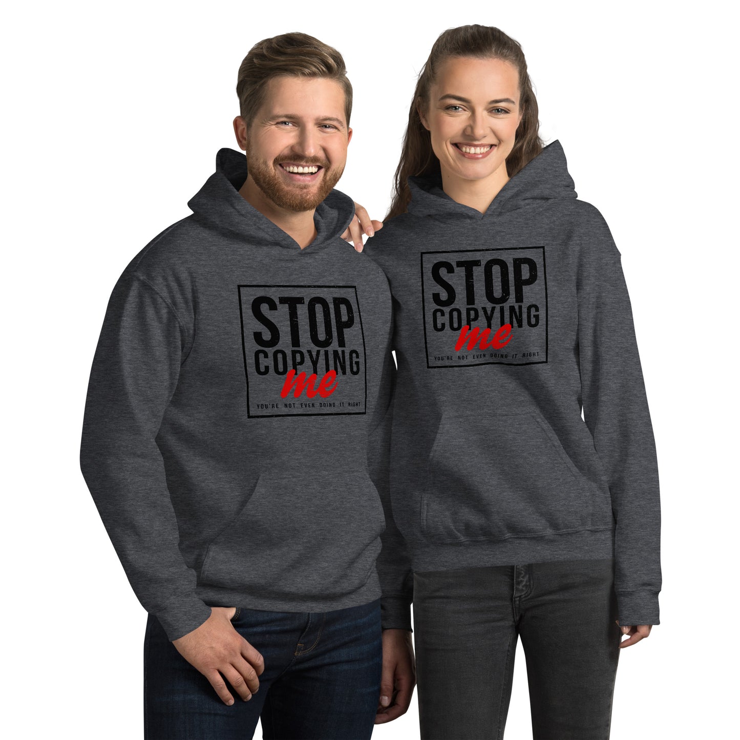 Stop Copying Me Hoodie - Color: Dark Heather