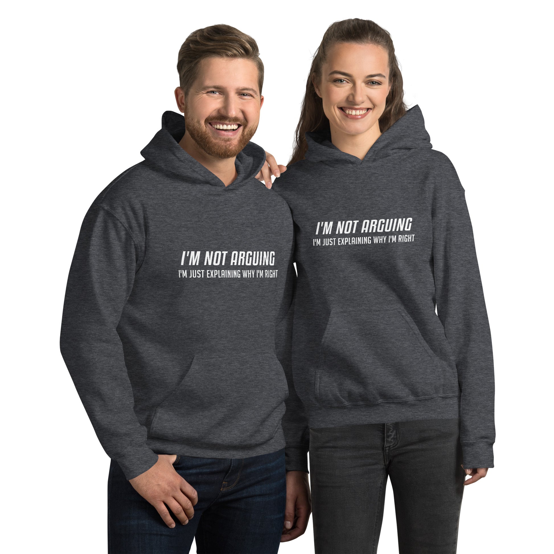 I'm Not Arguing I'm Just Explaining Why I'm Right Hoodie in White Letters - Color: Dark Heather