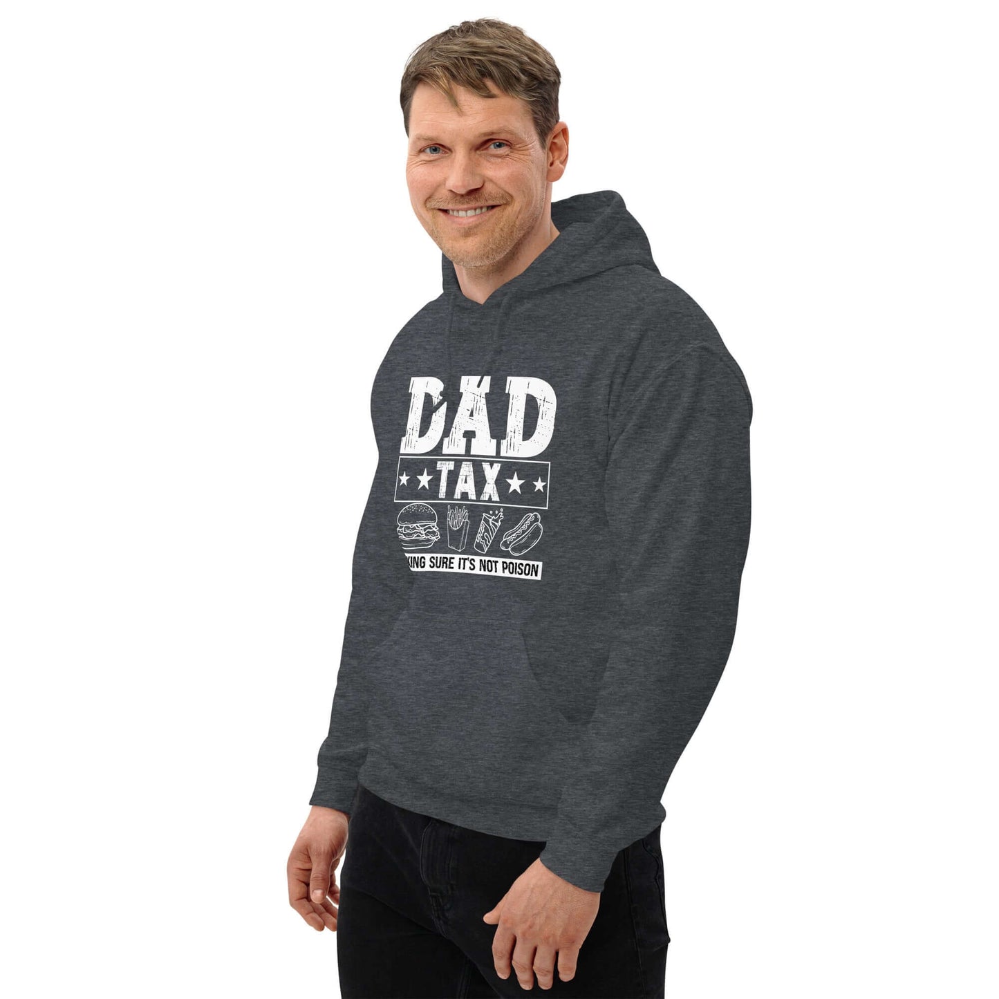 Dad Tax - Making Sure it's Not Poison Hoodie - Color: Black