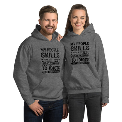 Unisex My People Skills Are Just Fine, It's My Tolerance To Idiots That Needs Work Hoodie - Color: Graphite Heather