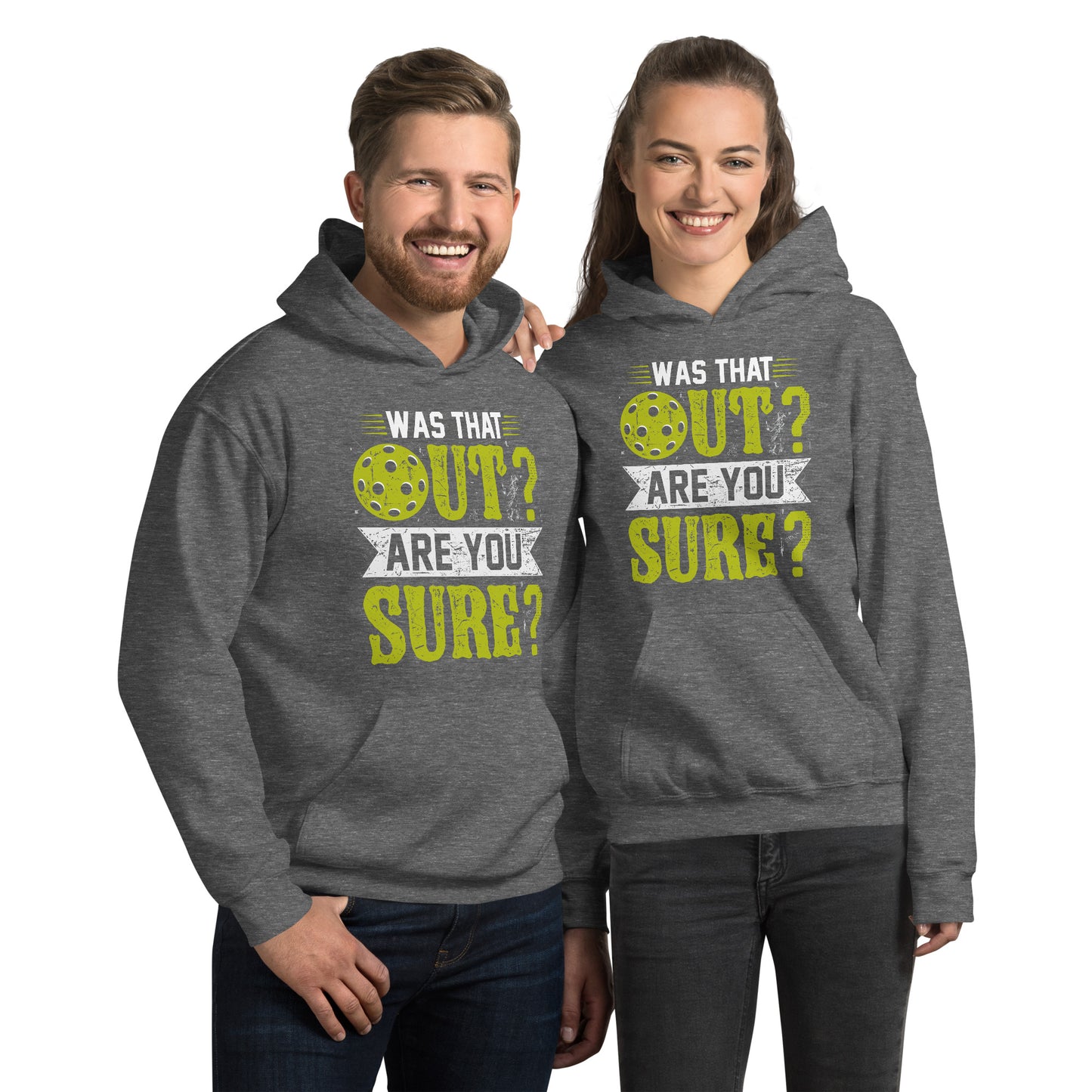 Was That Out Are You Sure (Pickleball) Hoodie - Color: Graphite Heather