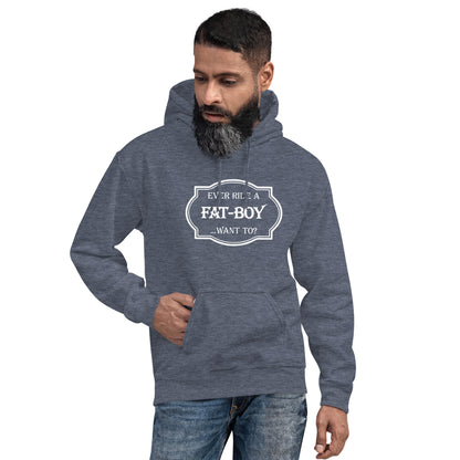 Ever Ride a Fat Boy... Want to? (Motorcycle) Hoodie - Color: Heather Sport Dark Navy