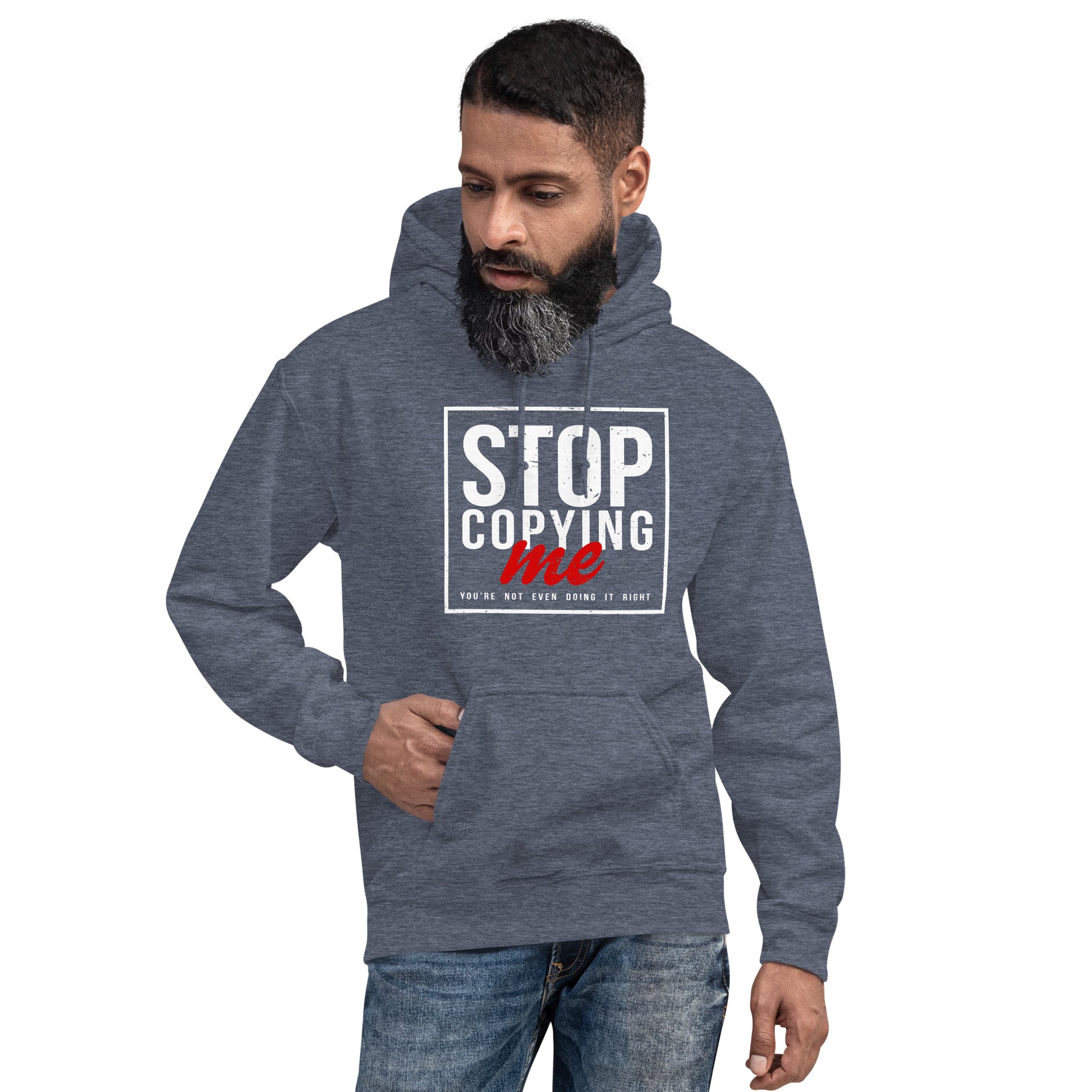 Stop Copying Me You're Not Even Doing It Right Hoodie - Color: Black