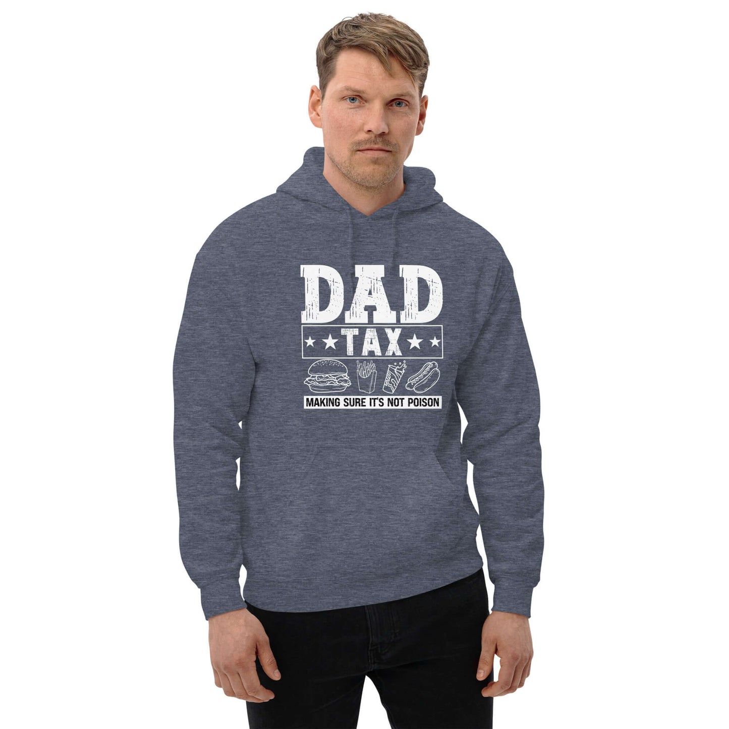 Dad Tax - Making Sure it's Not Poison Hoodie - Color: Heather Sport Dark Navy