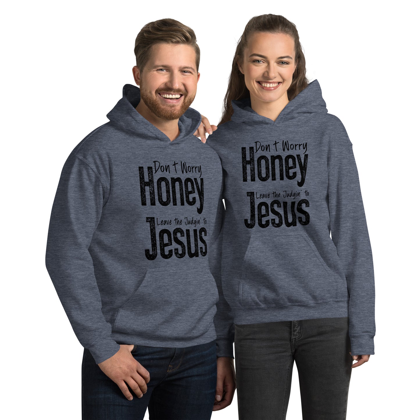 Don't Worry Honey Leave the Judgin' to Jesus Hoodie - Color: Heather Sport Dark Navy