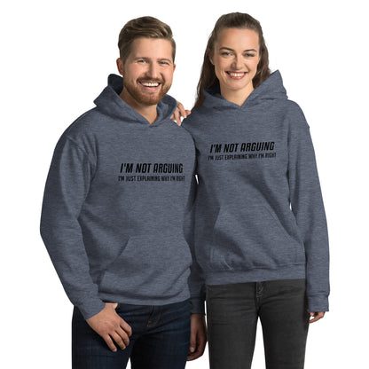 I'm Not Arguing I'm Just Explaining Why I'm Right Hoodie - Color: Heather Sport Dark Navy