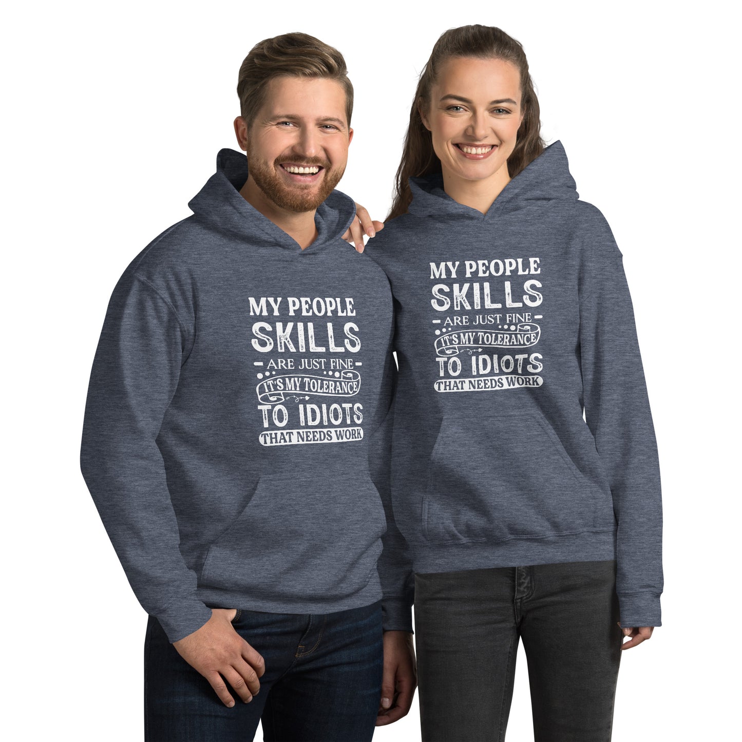 My People Skills Are Just Fine, It's My Tolerance To Idiots That Needs Work Hoodie - Color: Heather Sport Dark Navy