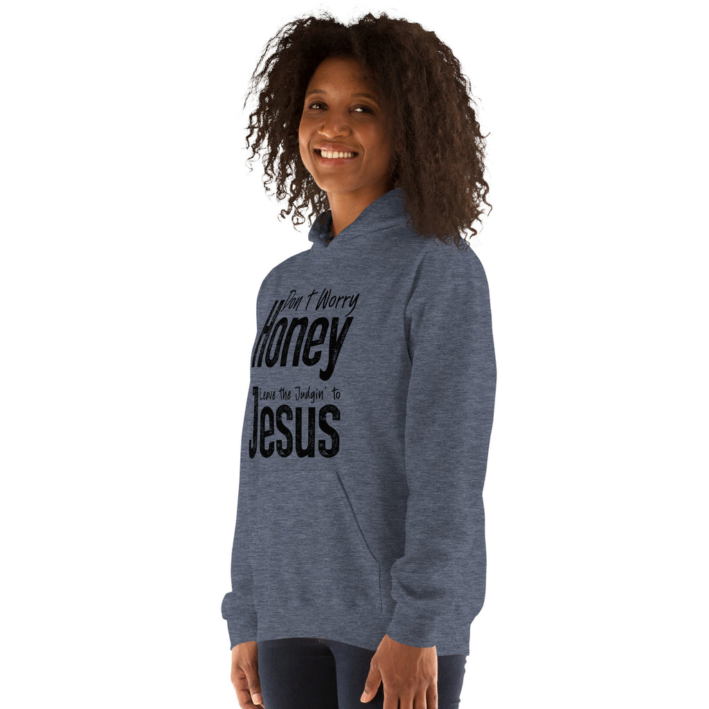 Don't Worry Honey Leave the Judgin' to Jesus Hoodie Color: Red