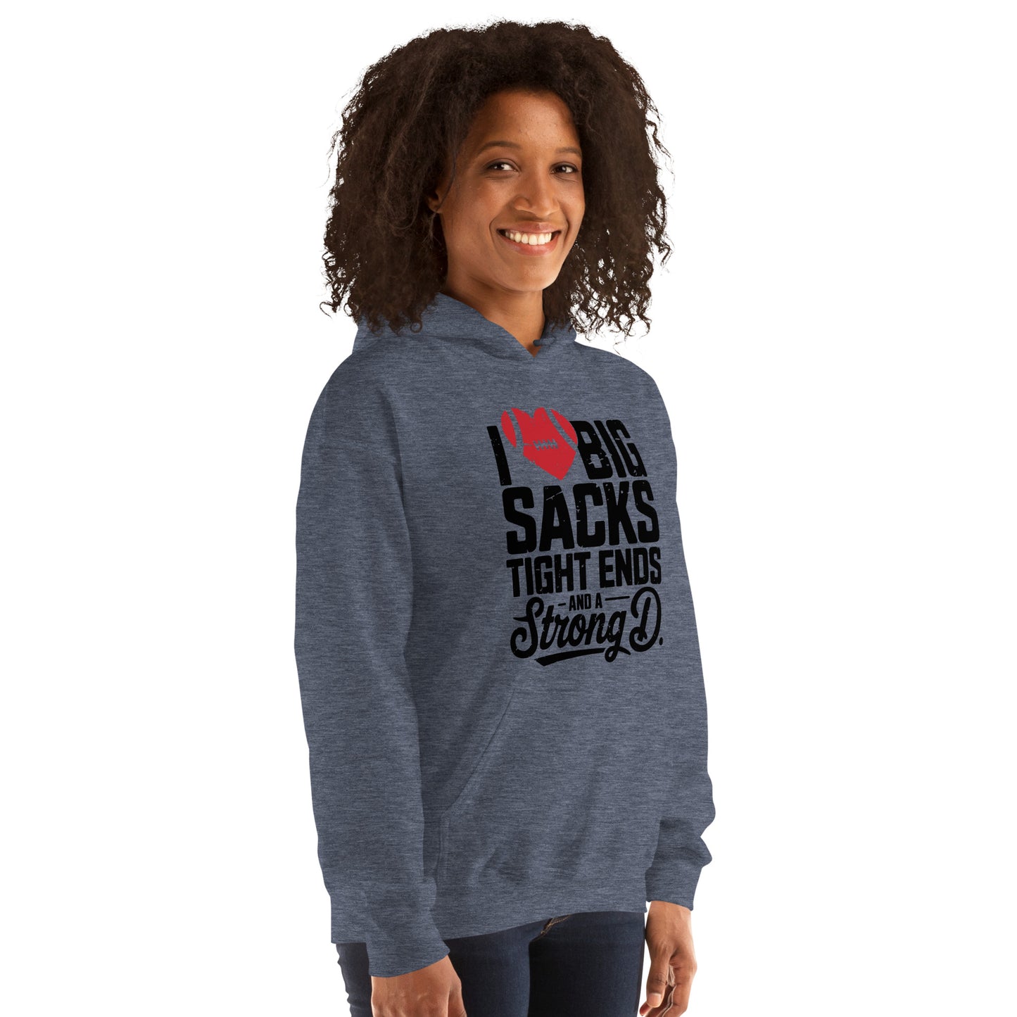 I Love Big Sacks Tight Ends and A Strong D Hoodie (Football Season) - Color: Dark Heather