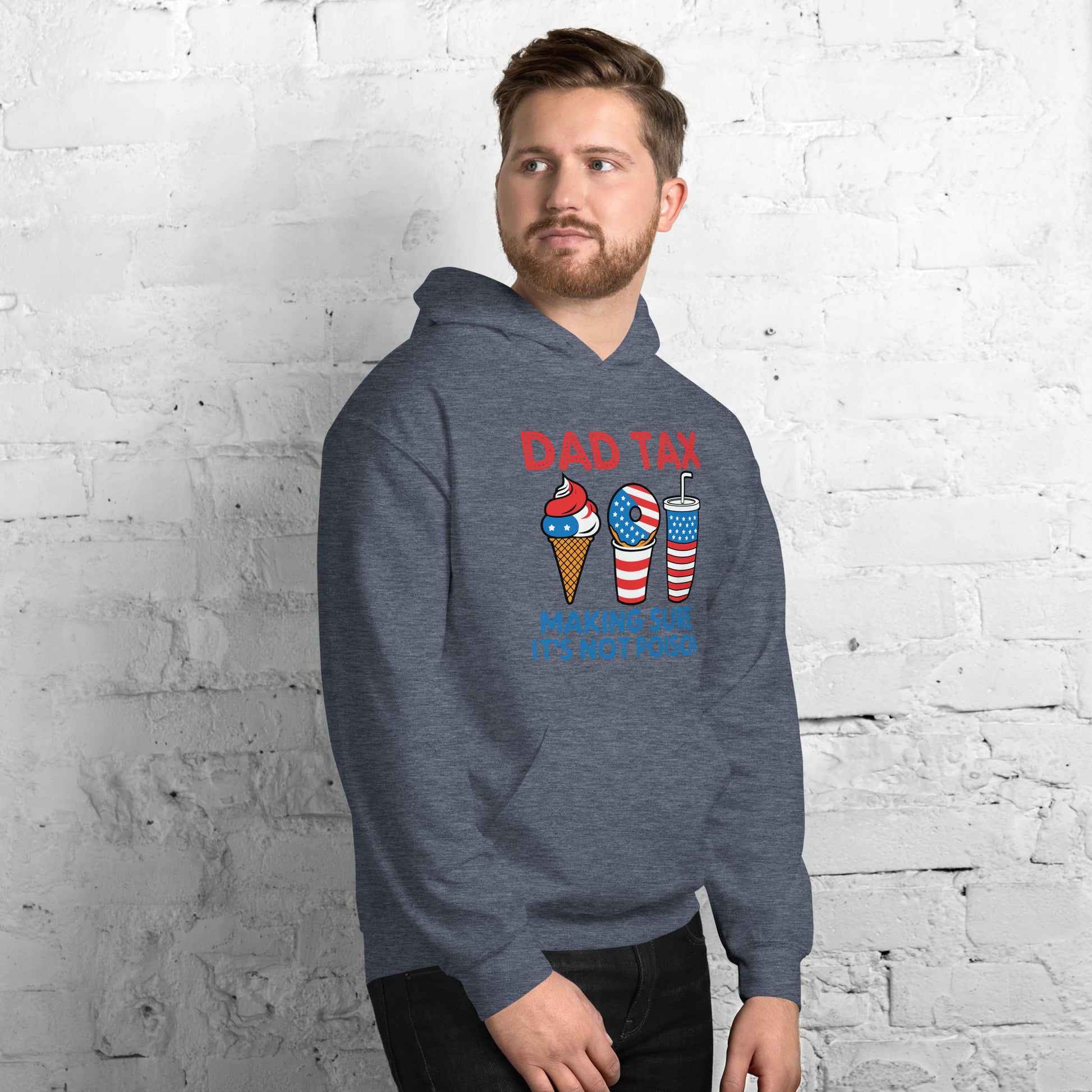 Dad Tax Making Sure It's Not Poison (Red White Blue) Hoodie - Color: Black