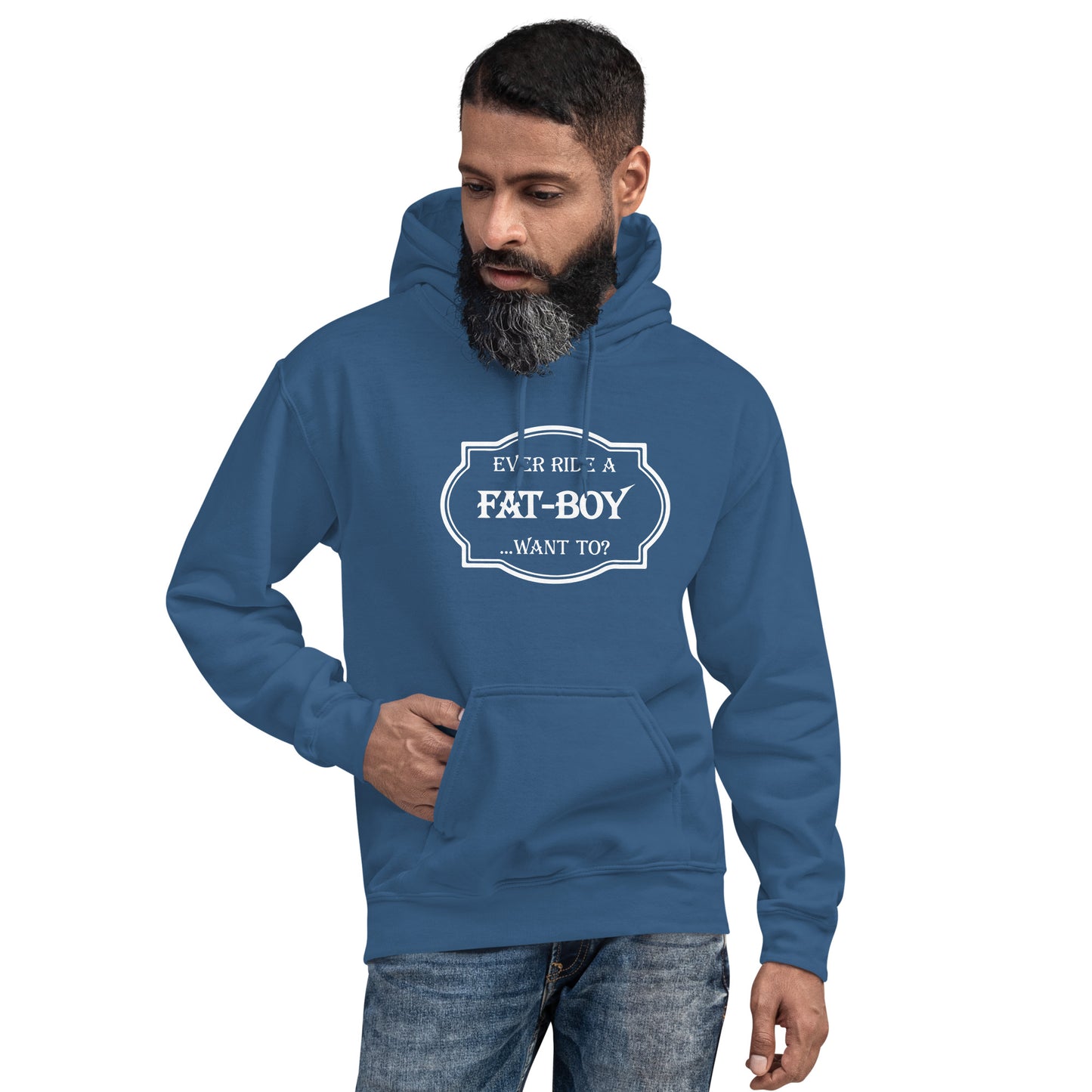 Ever Ride a Fat Boy... Want to? (Motorcycle) Hoodie - Color: Indigo Blue