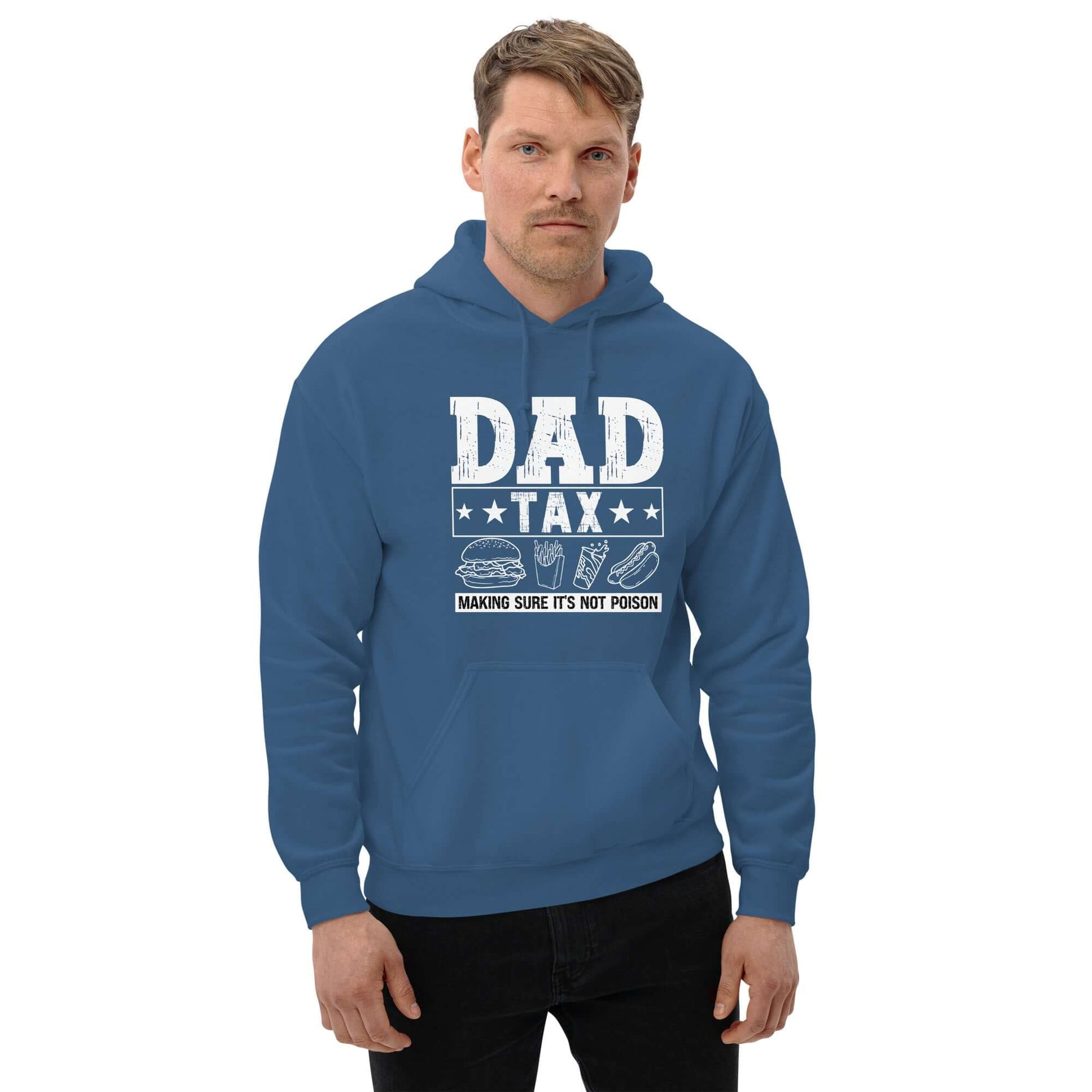 Dad Tax - Making Sure it's Not Poison Hoodie - Color: Indigo Blue