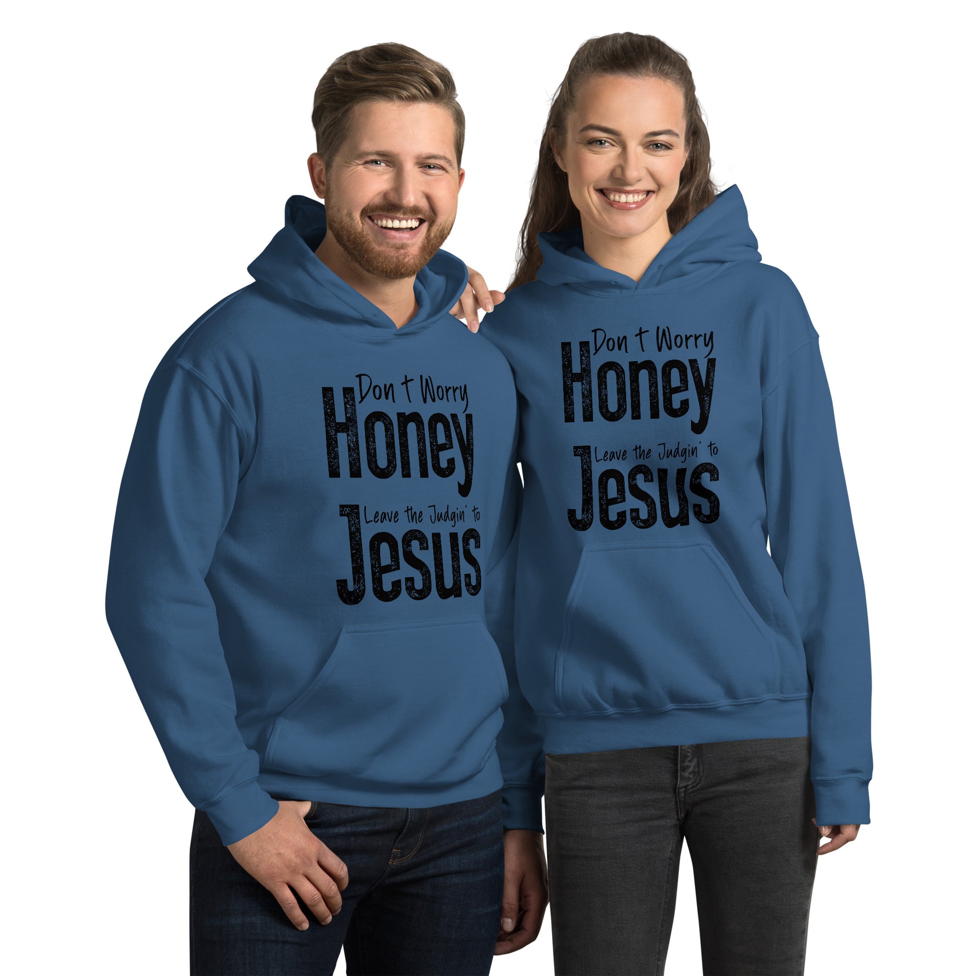 Don't Worry Honey Leave the Judgin' to Jesus Hoodie - Color: Indigo Blue