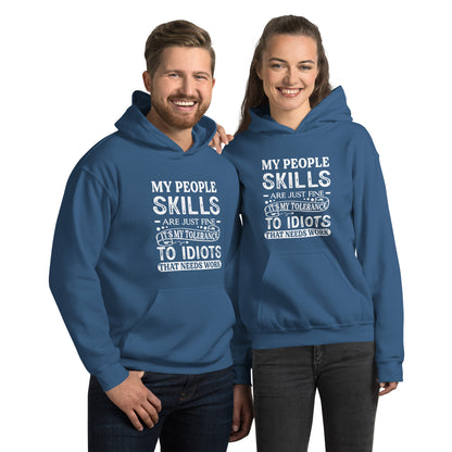 My People Skills Are Just Fine, It's My Tolerance To Idiots That Needs Work Hoodie - Color: Indigo Blue