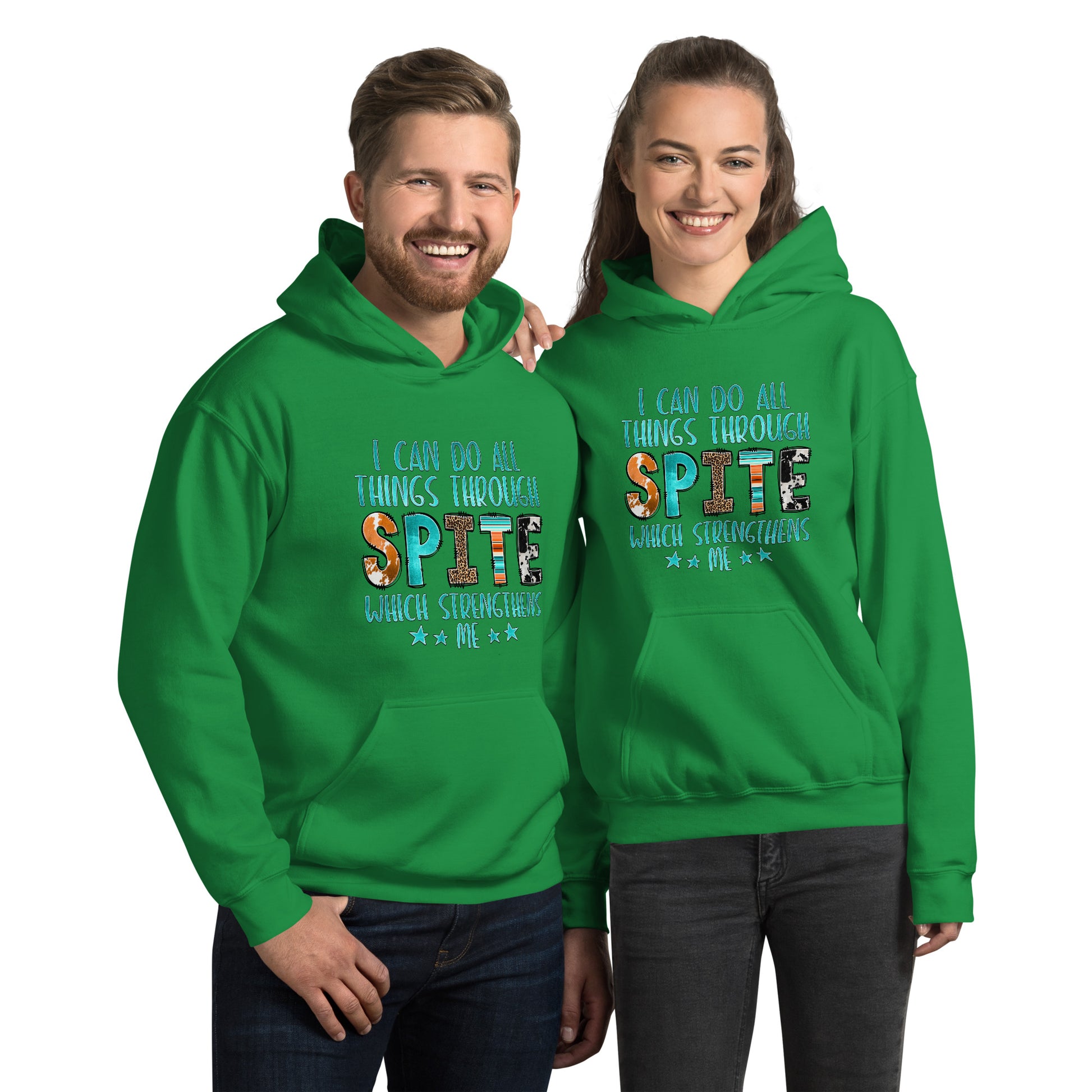 I Can Do All Things Through Spite Which Strengthens Me Hoodie Color: Irish Green