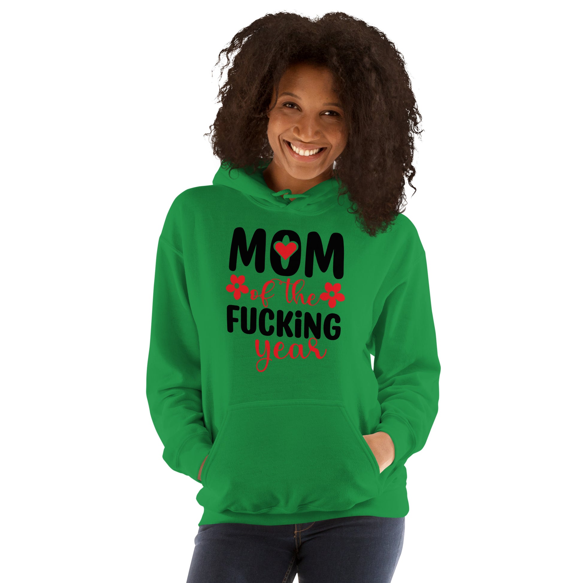 Mom of the Fucking Year Hoodie - Color: Irish Green - Unisex Hoodie Gildan 18500