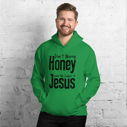 Don't Worry Honey Leave the Judgin' to Jesus Hoodie - Color: Red