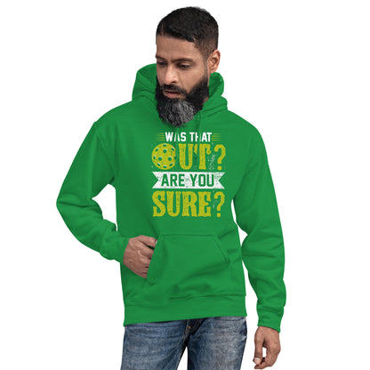 Was That Out Are You Sure (Pickleball) Hoodie - Color: Black