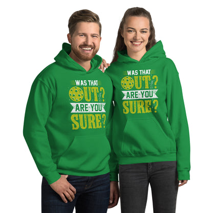 Was That Out Are You Sure (Pickleball) Hoodie - Color: Irish Green