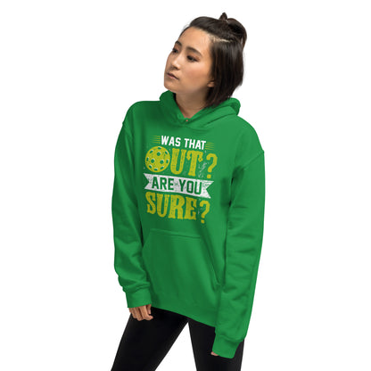 Was That Out Are You Sure (Pickleball) Hoodie - Color: Black