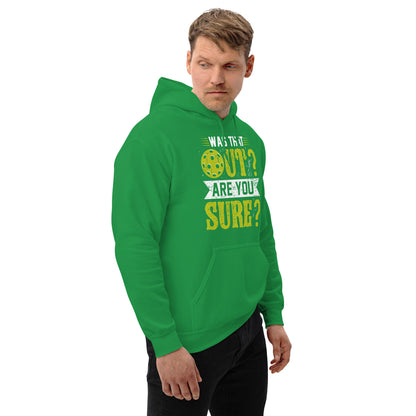 Was That Out Are You Sure (Pickleball) Hoodie - Color: Black