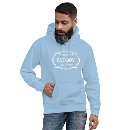 Ever Ride a Fat Boy... Want to? (Motorcycle) Hoodie - Color: Light Blue