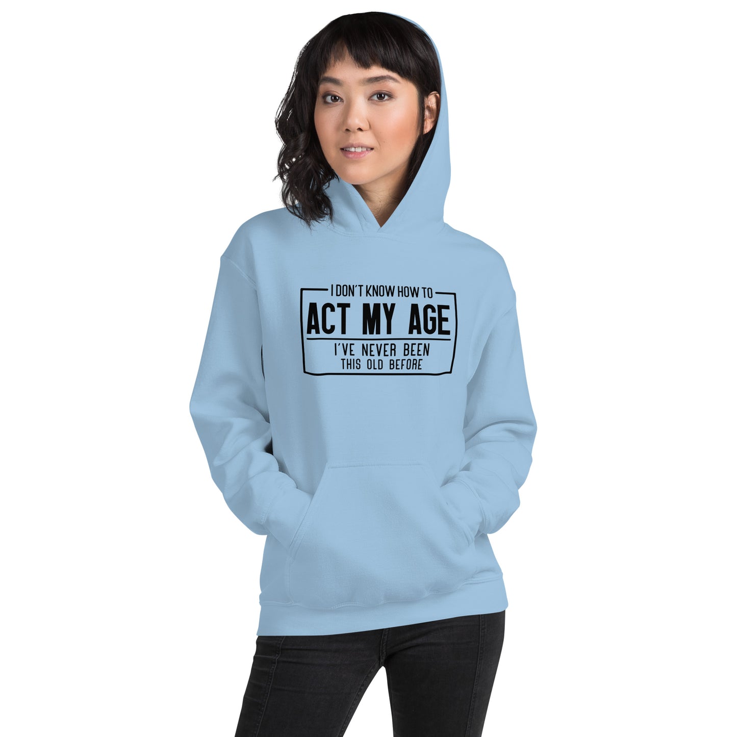 I Don't Know How To Act My Age Hoodie - Color: Red