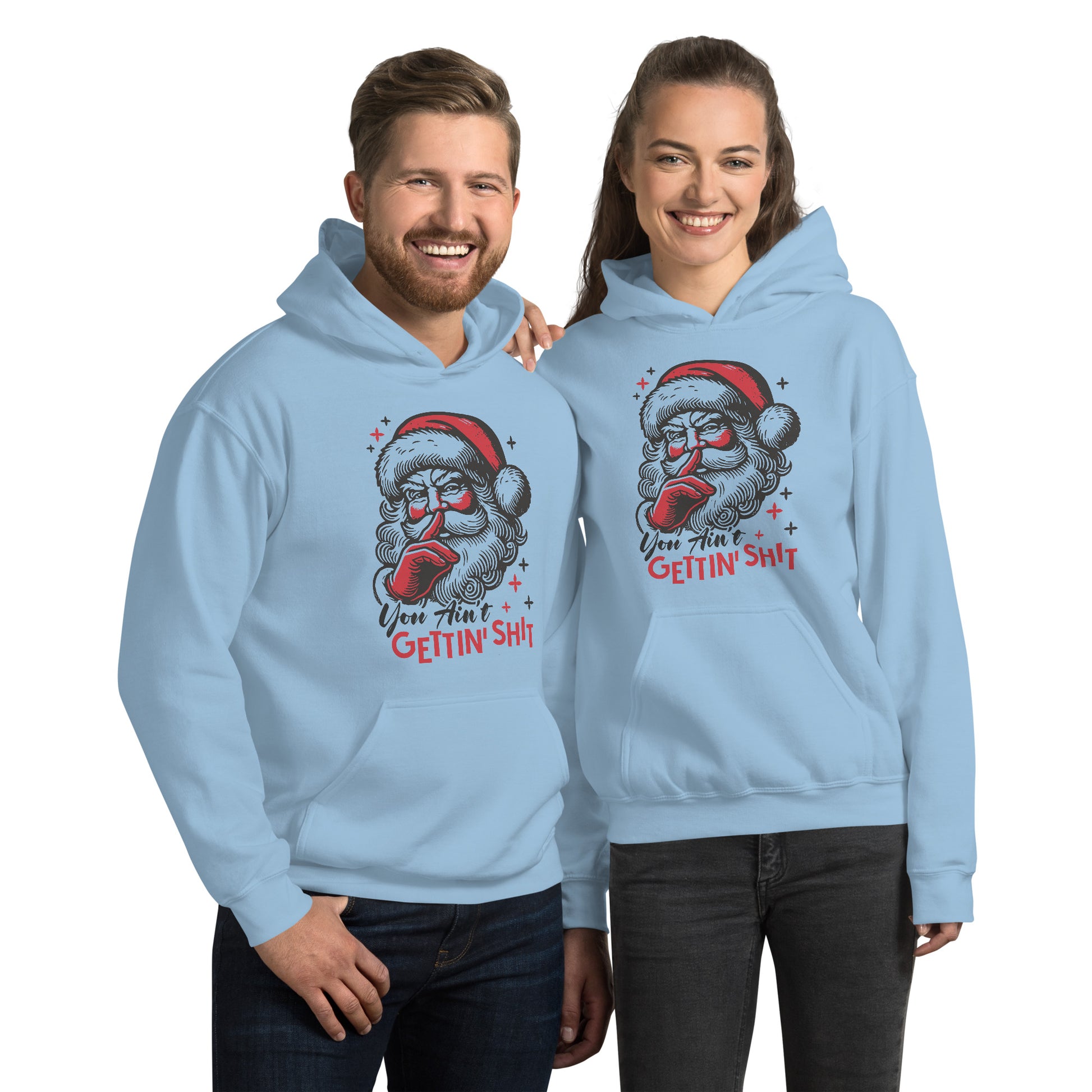 Santa - You Ain't Gettin' Shit (Naughty Christmas) Hoodie - Color: Light Blue