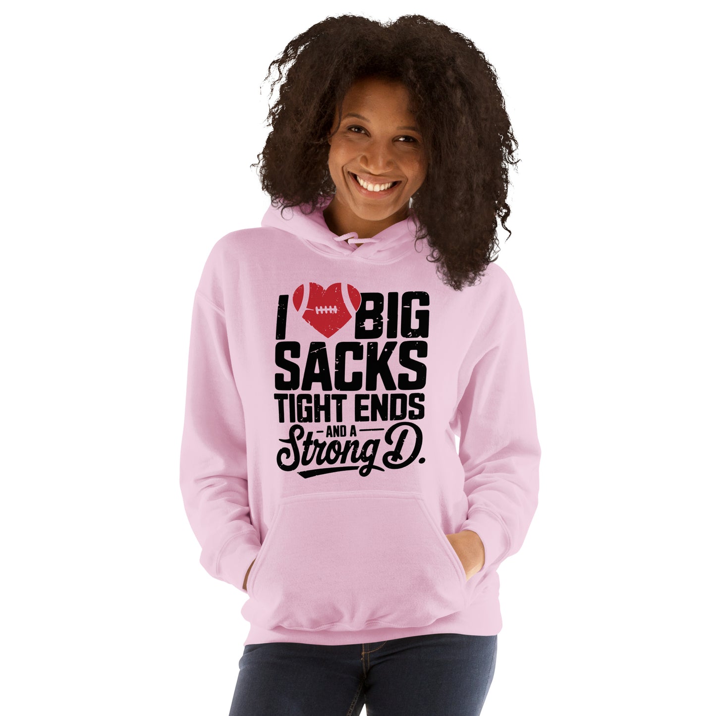 I Love Big Sacks Tight Ends and A Strong D Hoodie (Football Season) - Color: Light Pink