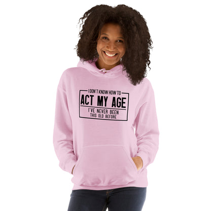 I Don't Know How To Act My Age Hoodie - Color: Red