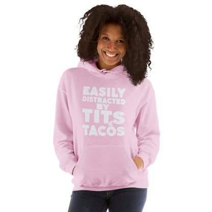 Easily Distracted by Tits and Tacos Hoodie