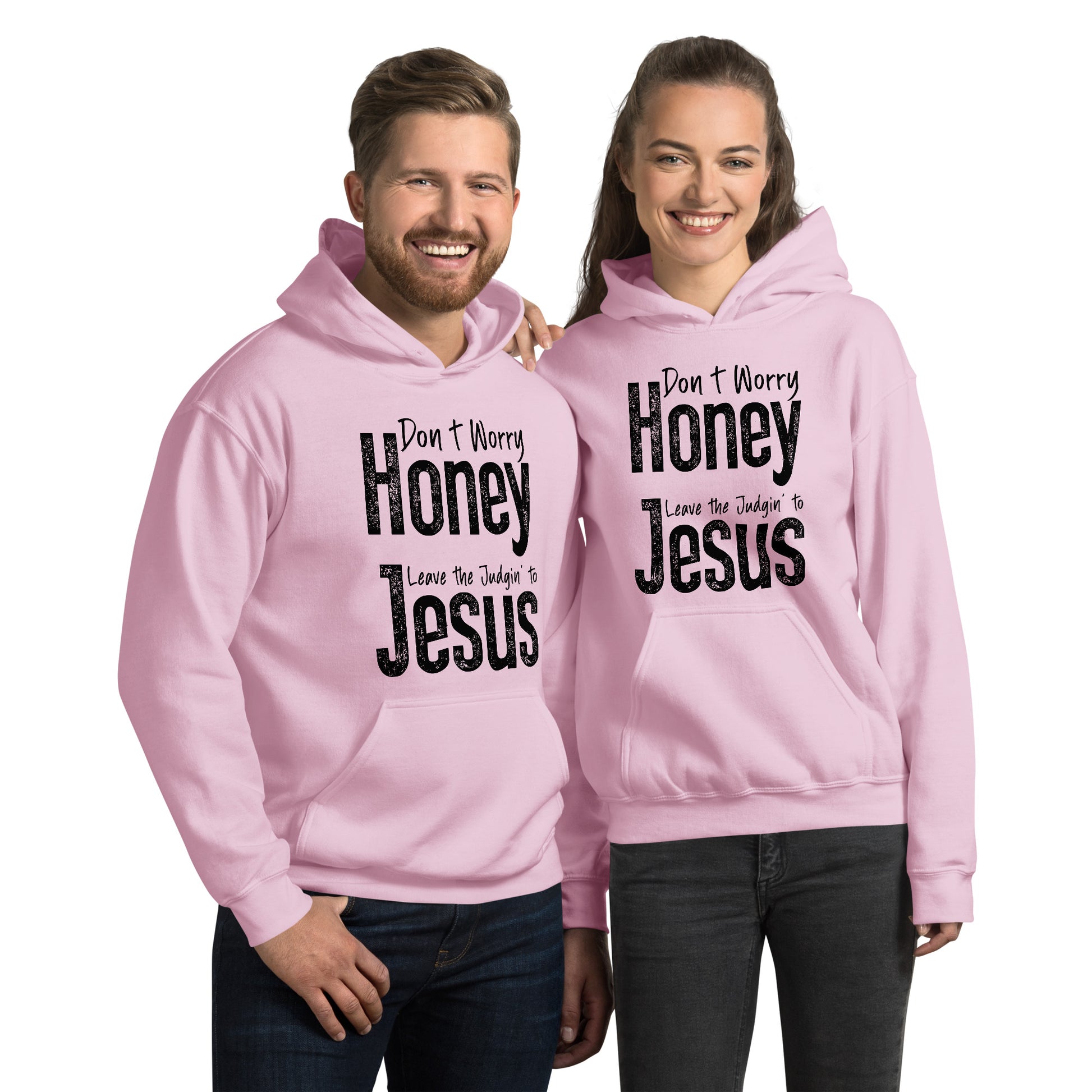 Don't Worry Honey Leave the Judgin' to Jesus Hoodie - Color: Light Pink