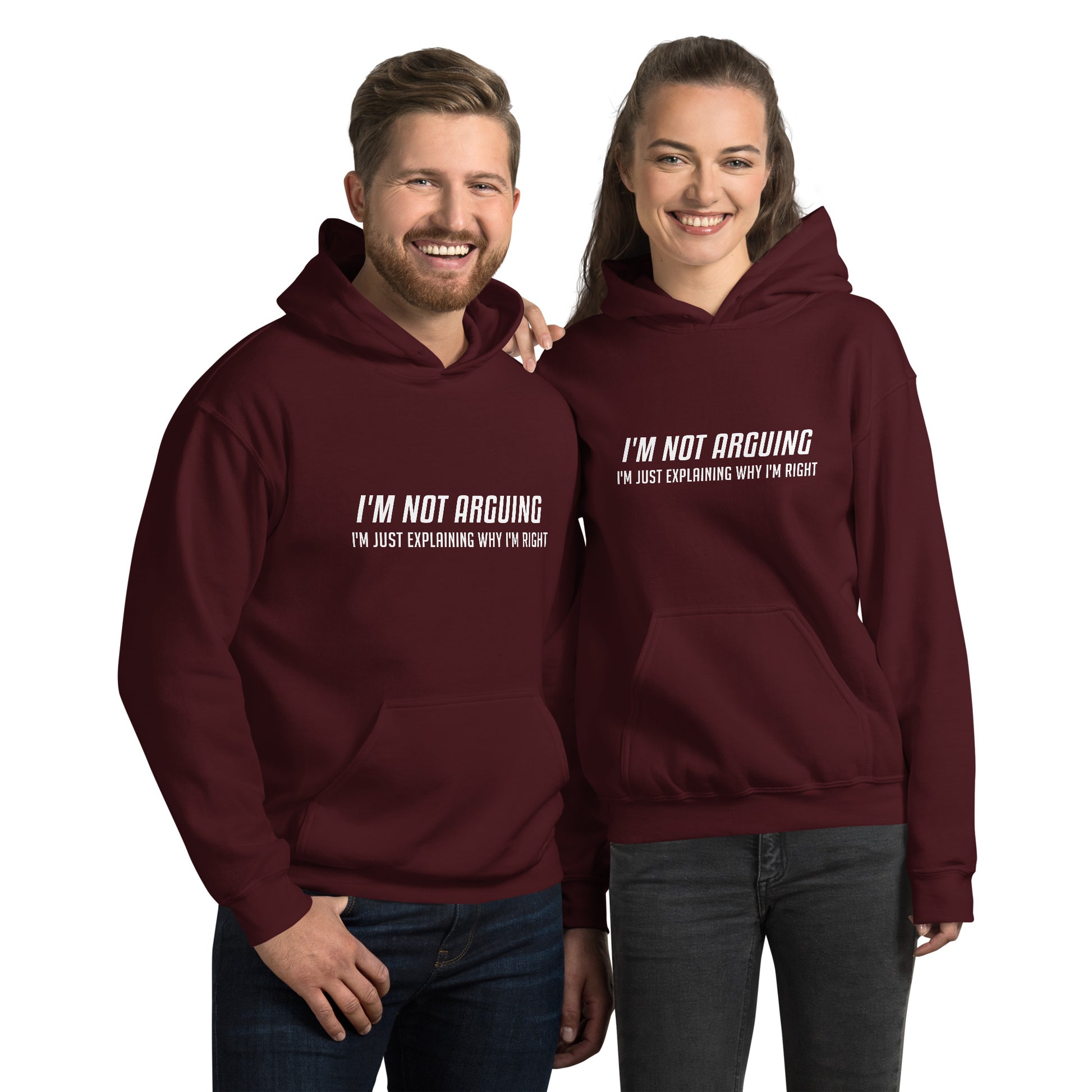 I'm Not Arguing I'm Just Explaining Why I'm Right Hoodie in White Letters - Color: Maroon