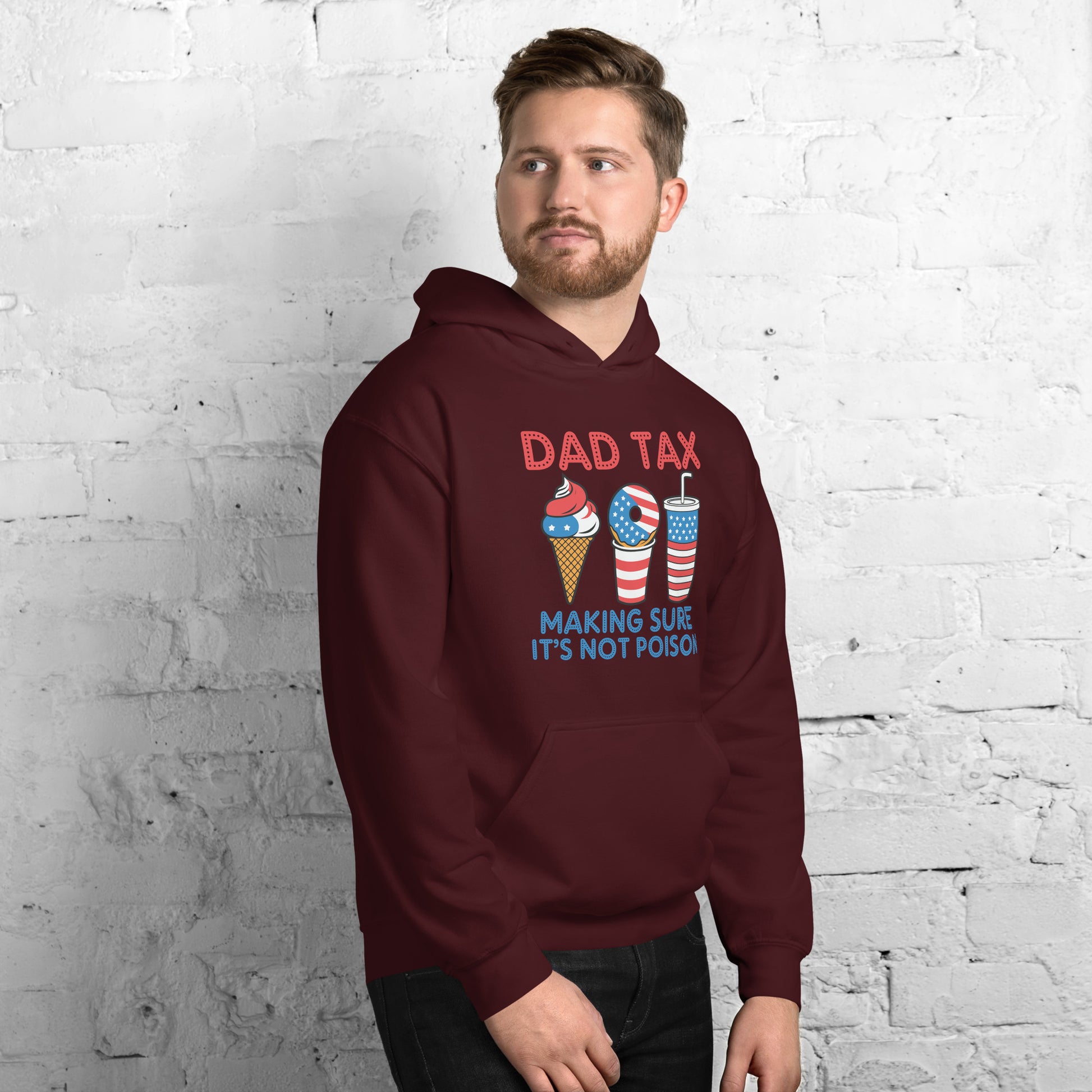 Dad Tax Making Sure It's Not Poison (Red White Blue) Hoodie - Color: Black