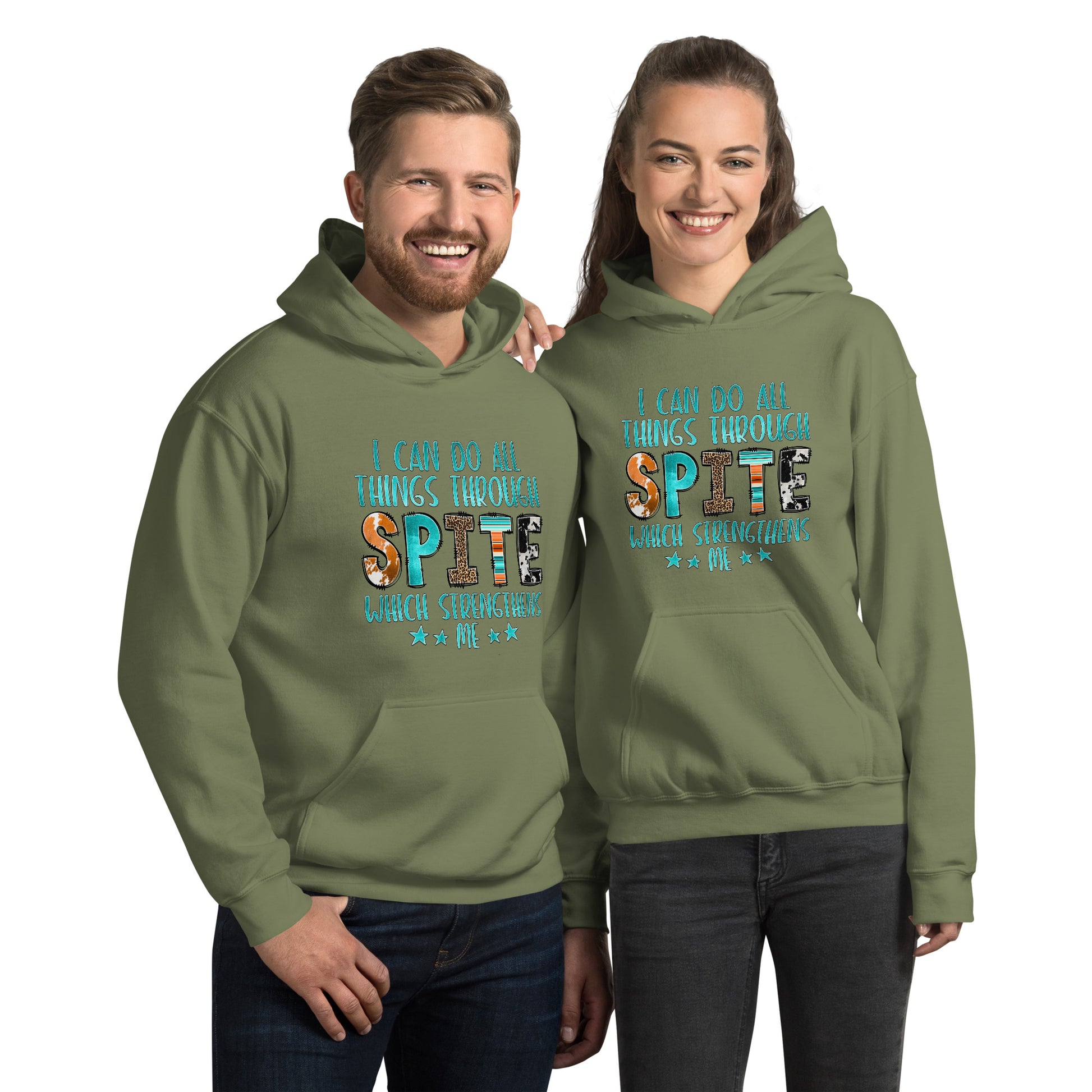 I Can Do All Things Through Spite Which Strengthens Me Hoodie Color: Military Green