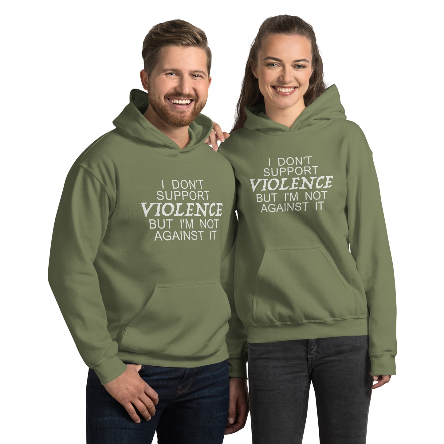 I Don't Support Violence But I'm Not Against It Hoodie