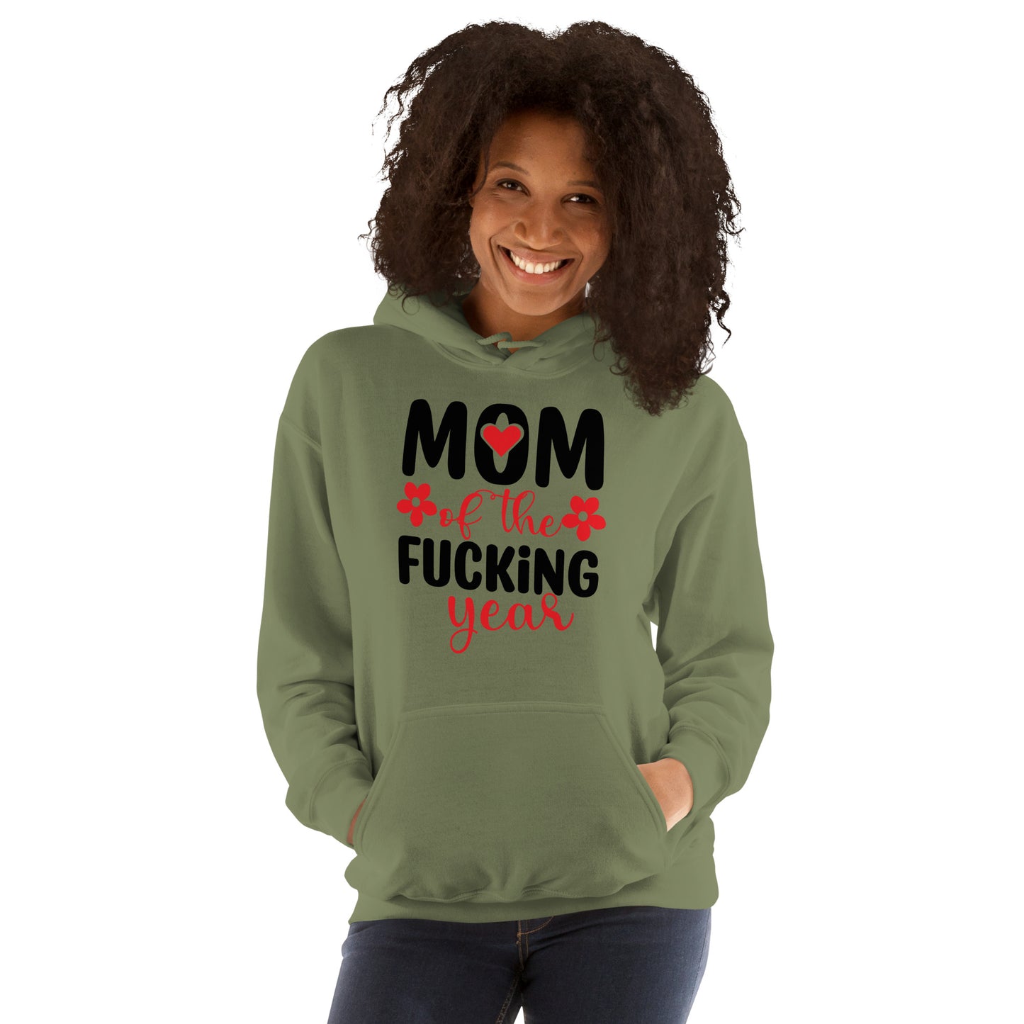 Mom of the Fucking Year Hoodie - Color: Military Green - Unisex Hoodie Gildan 18500