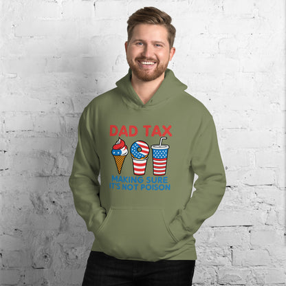 Dad Tax Making Sure It's Not Poison (Red White Blue) Hoodie - Color: Military Green