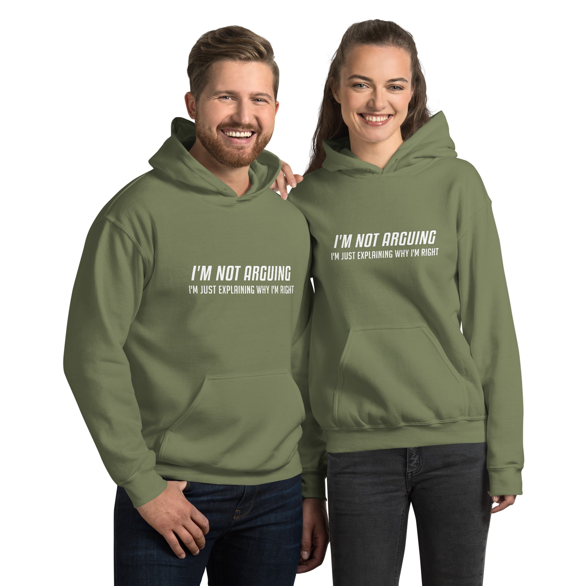 I'm Not Arguing I'm Just Explaining Why I'm Right Hoodie in White Letters - Color: Military Green