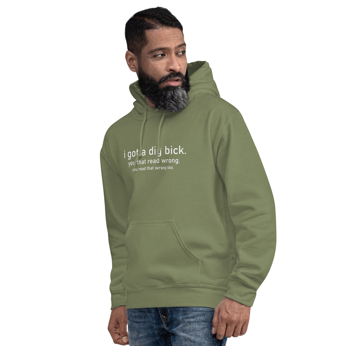 I Got a Dig Bick (You That Read Wrong) Hoodie Color: Black