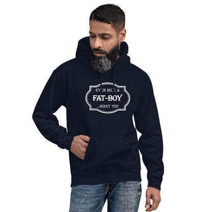 Ever Ride a Fat Boy... Want to? (Motorcycle) Hoodie - Color: Navy