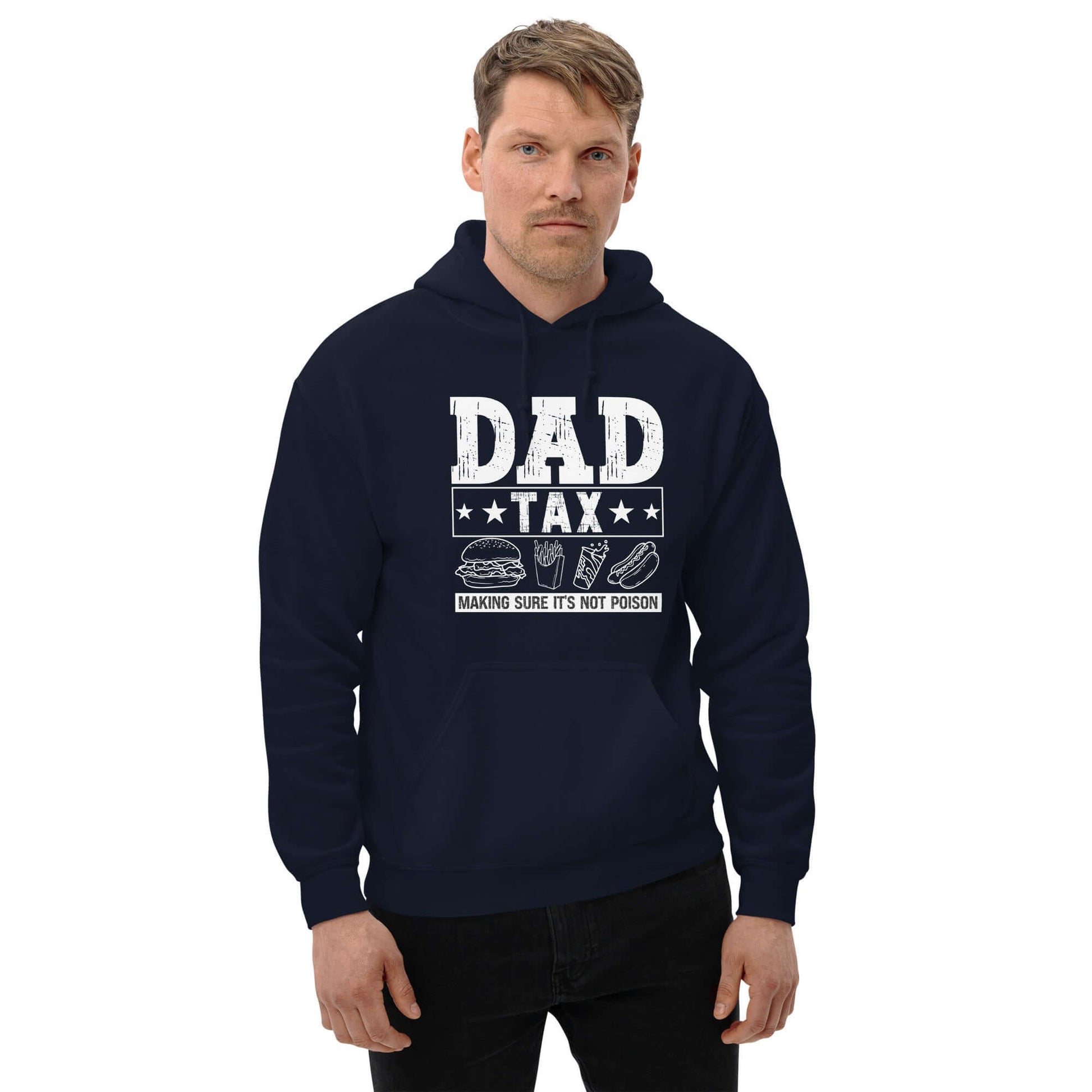 Dad Tax - Making Sure it's Not Poison Hoodie - Color: Navy