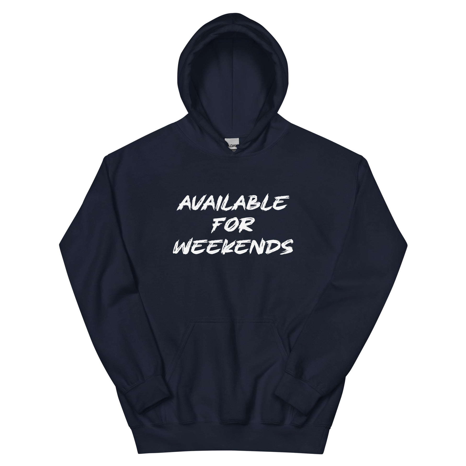 Available For Weekends Hoodie - Color: Navy