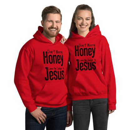 Don't Worry Honey Leave the Judgin' to Jesus Hoodie - Color: Red