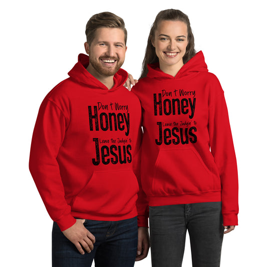 Don't Worry Honey Leave the Judgin' to Jesus Hoodie - Color: Red