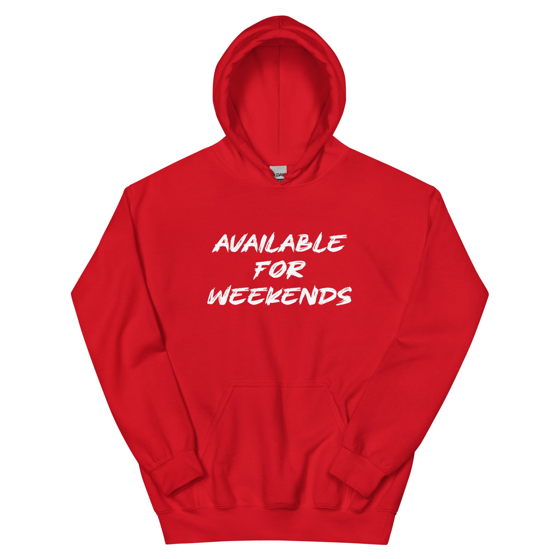 Available For Weekends Hoodie - Color: Red