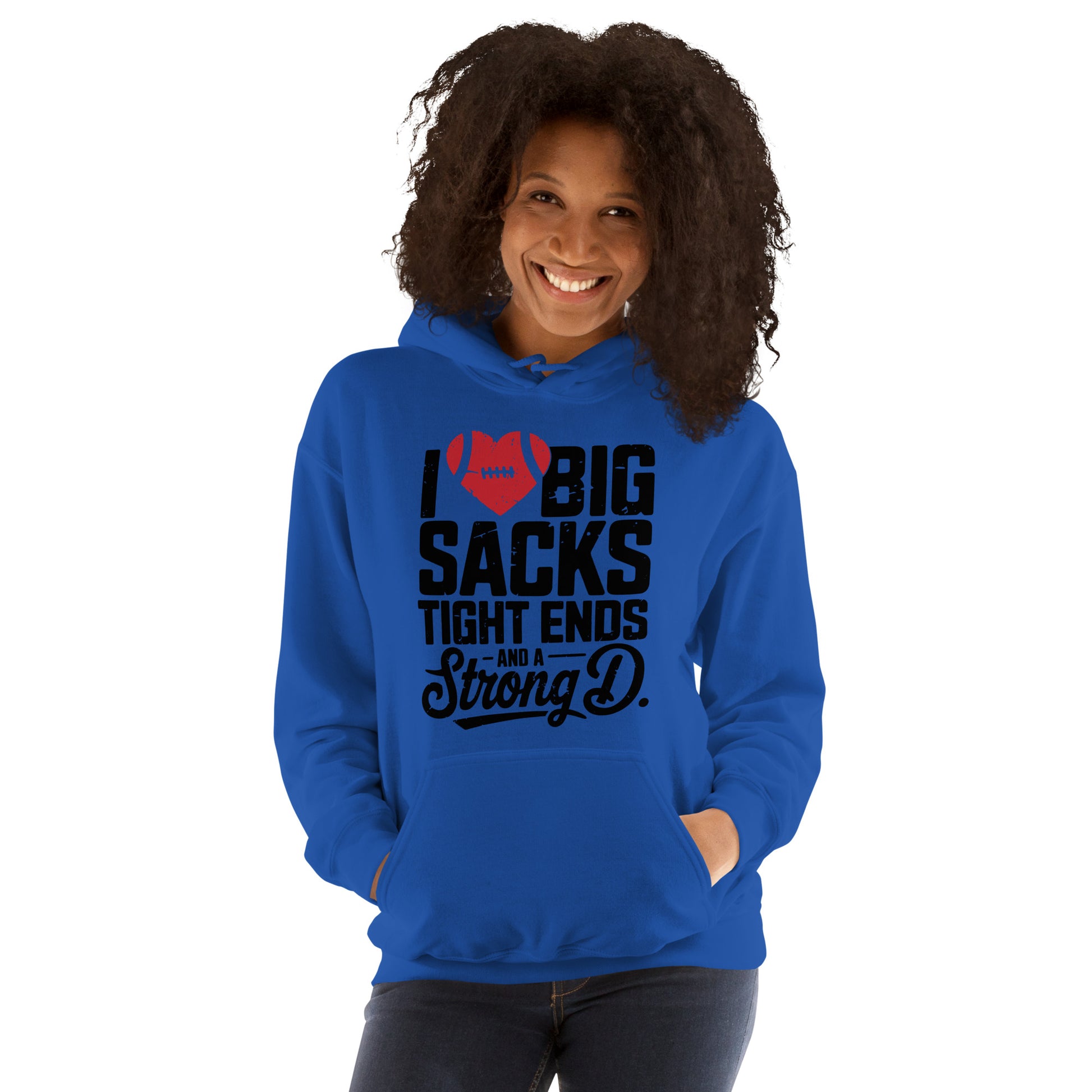 I Love Big Sacks Tight Ends and A Strong D Hoodie (Football Season) - Color: Royal