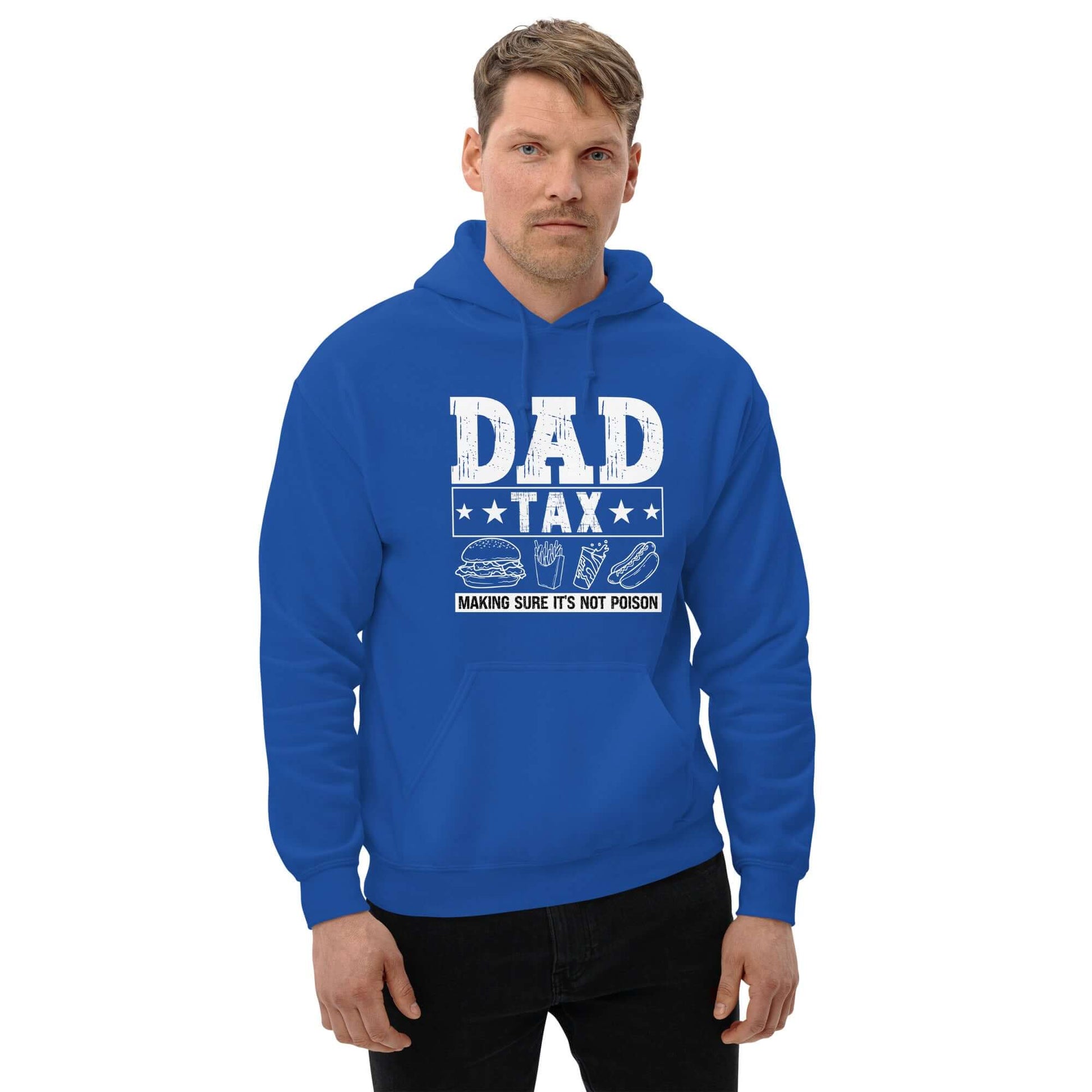 Dad Tax - Making Sure it's Not Poison Hoodie - Color: Royal